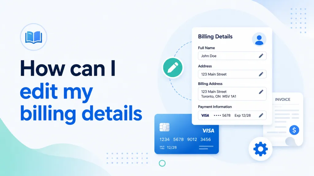 How Can I Edit My Billing Details