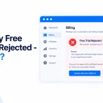 7 Day Free Trial Rejected - Why