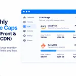 Monthly Usage Caps (CloudFront & BunnyCDN)